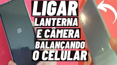 como fazer para acender a lanterna do celular balançando|Como faço para balançar e acender a lanterna do。